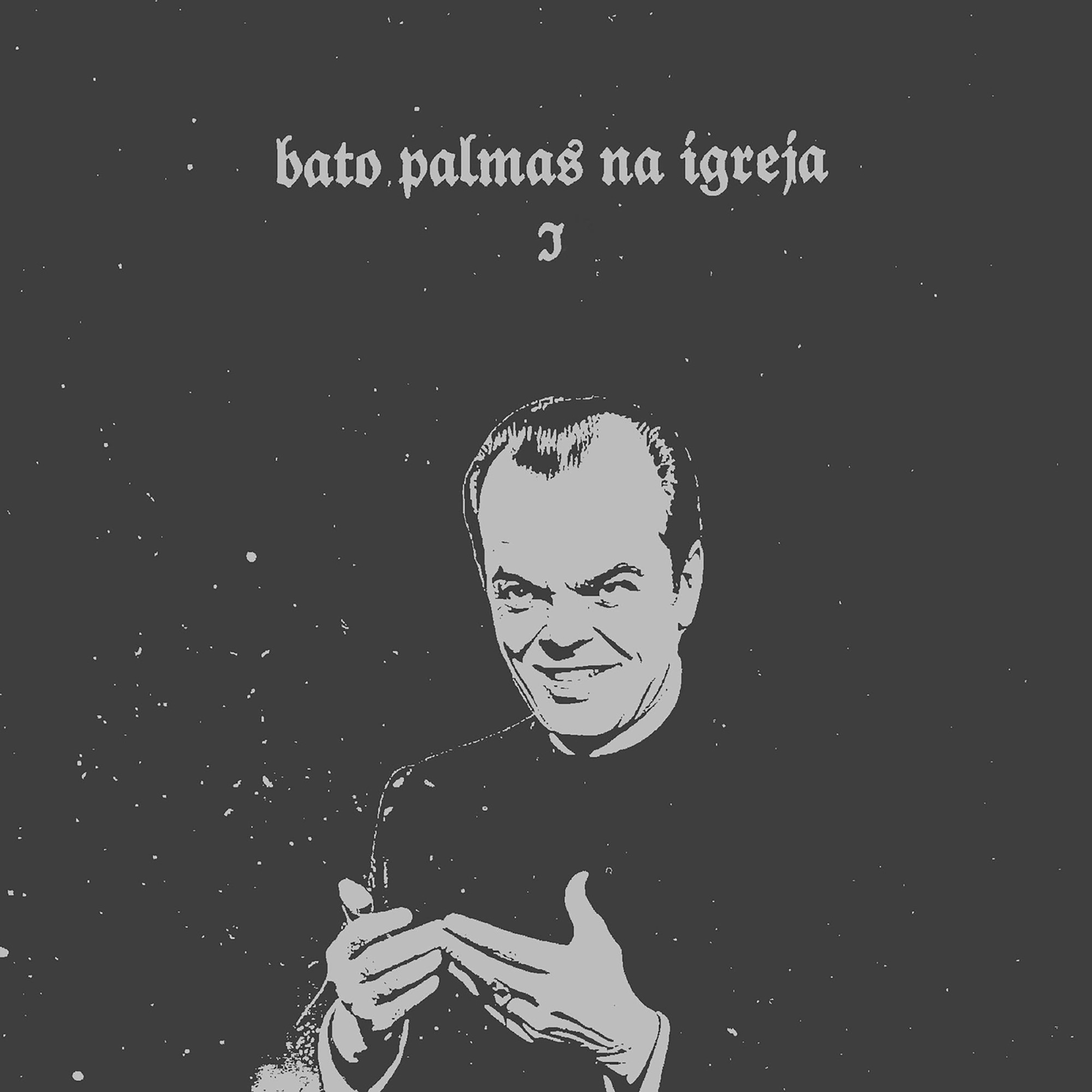 Capa de Bato palmas na igreja I