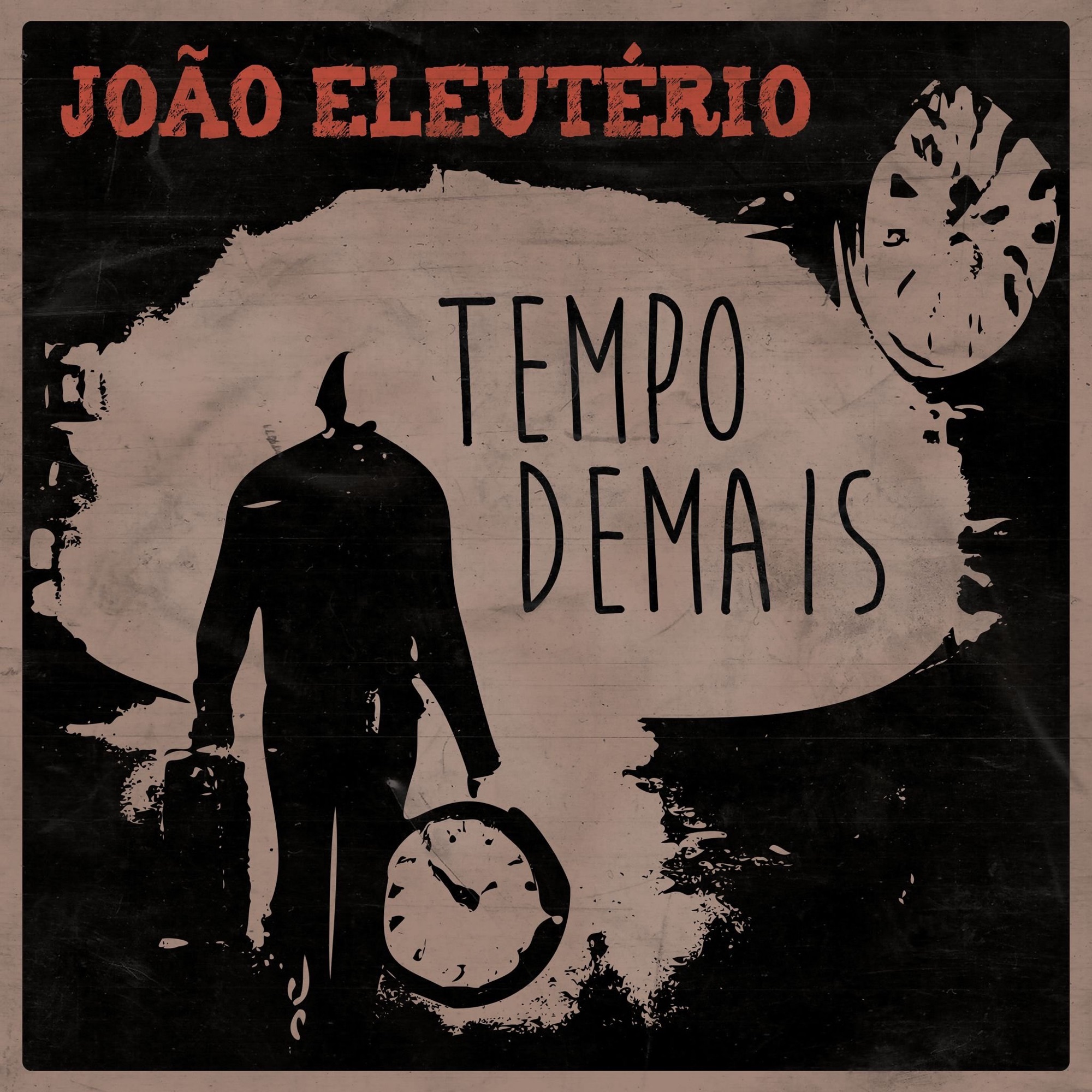 Capa de João Eleutério — Tempo Demais